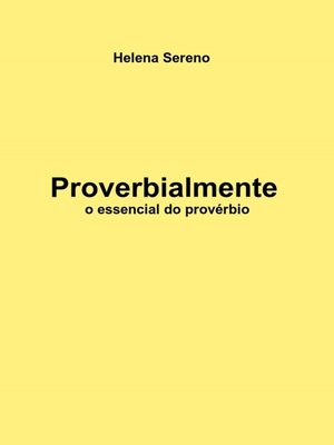 cover image of Proverbialmente--o essencial do provérbio